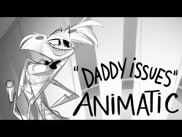 Daddy Issues- Animatic- VivziePop