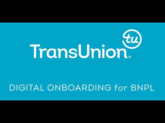 TransUnion Digital Onboarding for Buy Now Pay Later