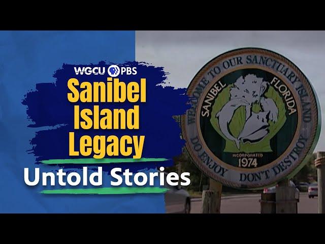 Sanctuary Islands: The Sanibel Island, Florida Legacy | Untold Stories