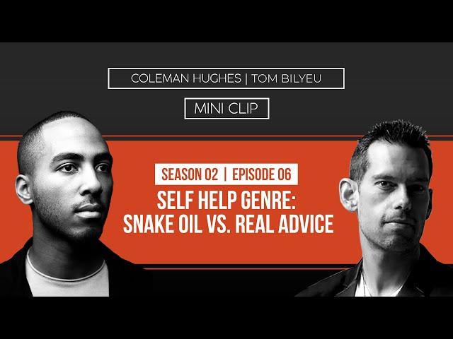 Self Help Genre - 'Snake Oil vs Real Advice' with Tom Bilyeu [Teaser]