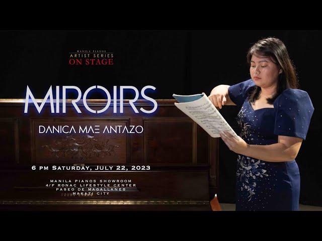 MIROIRS. Danica Mae Antazo, piano.