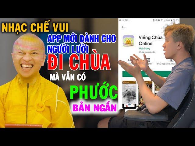 NHẠC CHẾ HÀI - APP VIẾNG CHÙA ONLINE  - LEE HT OFFICIAL