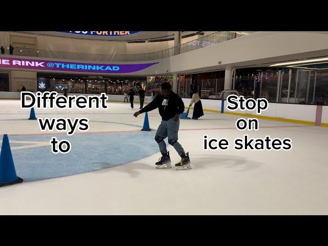 DIFFERENT WAYS YOU CAN STOP ON ICE SKATES