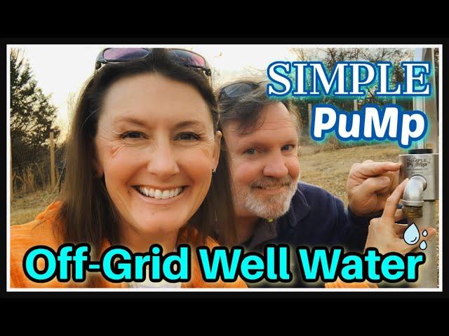  Simple Pump! The BEST OFF-GRID Well Water Source! 