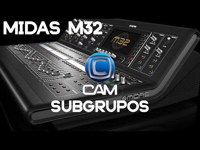 MIDAS M32 - SUBGRUPO