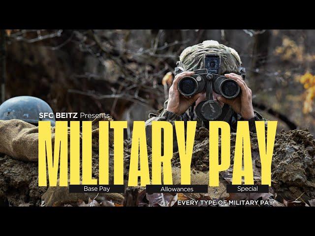 Military Pay & Incentives - In Depth  (all branches - all types of pay)