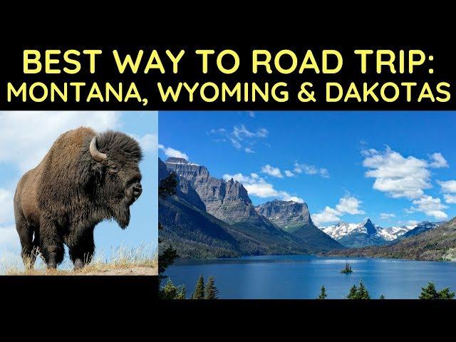 Best Way to Road Trip Through Montana, Wyoming and Dakotas