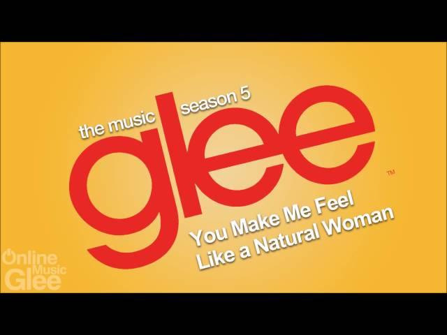 Glee - You Make Me Feel Like A Natural Woman [FULL HD STUDIO]