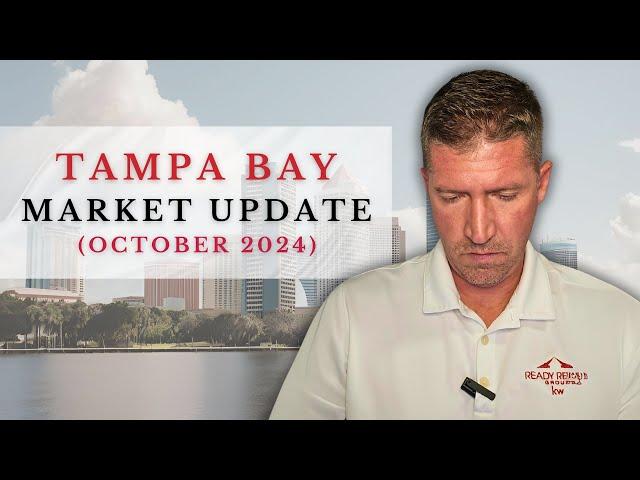 Tampa Bay Real Estate Market Update - October 2024