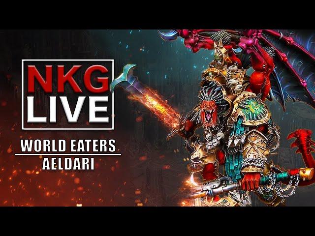 World Eaters vs Aeldari Warhammer 40k battle report | NKG Live