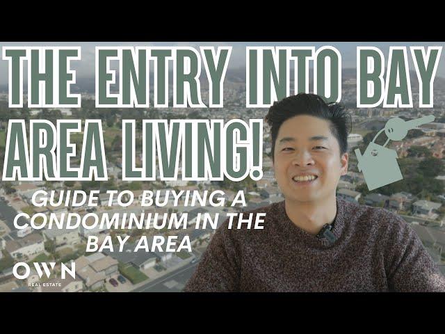 Are You Looking to Buy a Condo? WATCH THIS FIRST! | Guide to Buying a Bay Area Condo