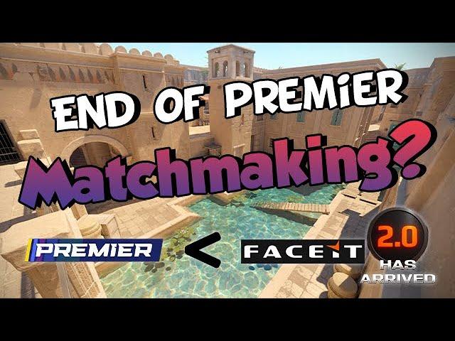 CS2 Matchmaking news - Will the new Faceit 2.0 break Valves premier matchmaking?