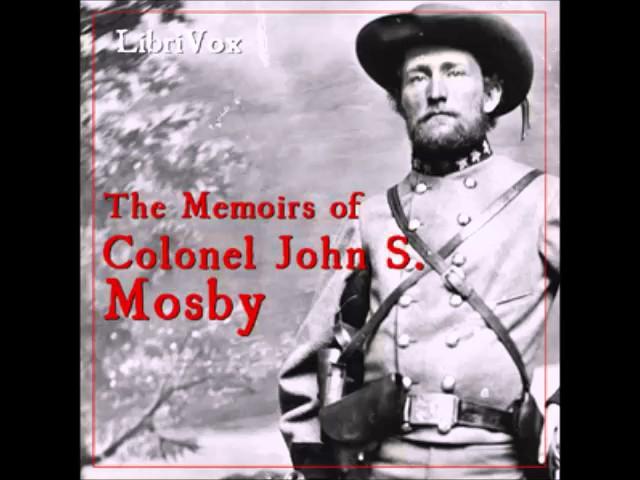 The Memoirs of Colonel John S. Mosby (FULL Audiobook)