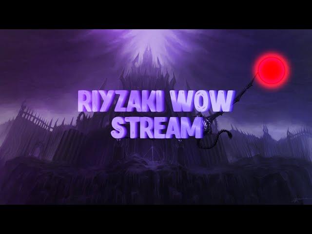 Riyzaki  wow 3.3.5а. фанимся на wow-armagedon