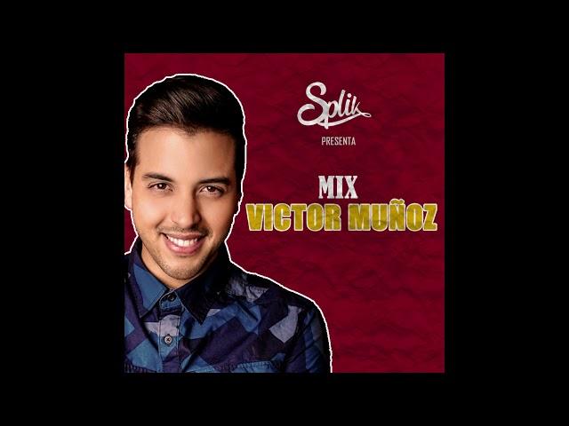 Mix Victor Muñoz sus Mejores Exitos -  Dj Splik