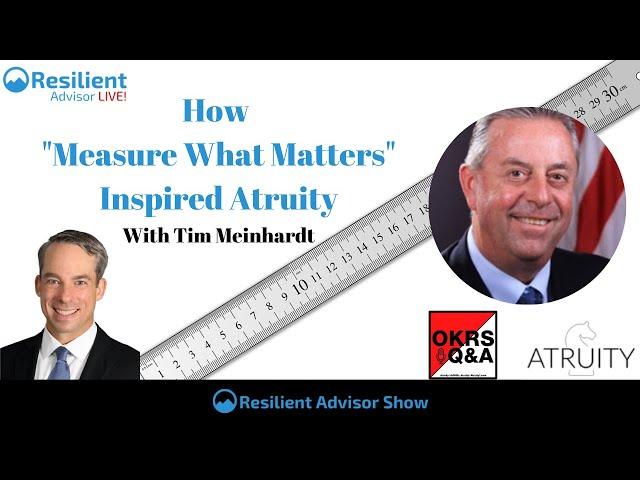 How "Measure What Matters" Inspired Atruity with Tim Meinhardt
