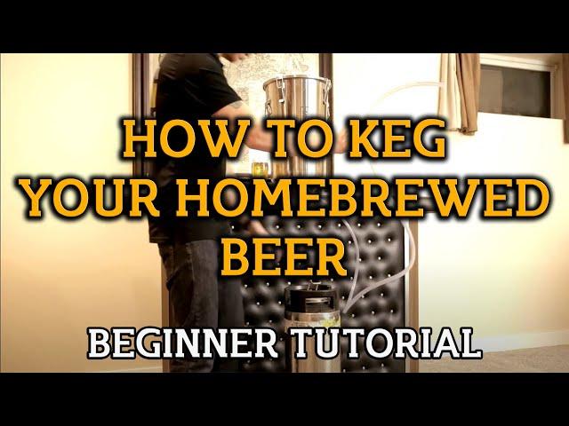 How To Keg Your Homebrewed Beer - Beginner Tutorial