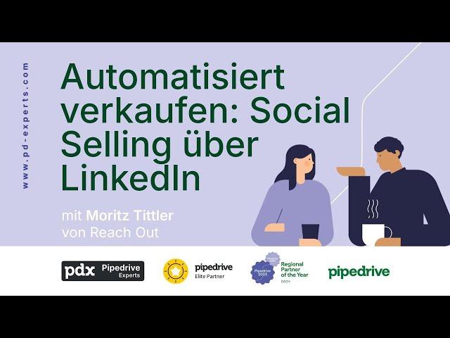 Automatisiert verkaufen durch Social Selling - Wie gelingt Neu-Kundenansprache über LinkedIn?