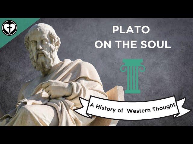 Plato on the Soul (A History of Western Thought 11)