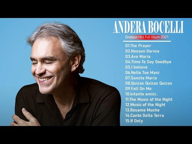 Andrea Bocelli Greatest Hits Full Album - Andrea Bocelli New Songs 2021