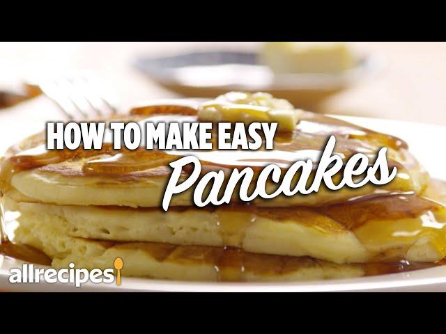 How to Make the Easiest Pancakes | Allrecipes