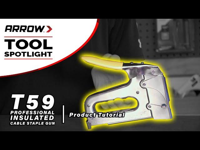 Product Tutorial -  Arrow's T59 Professional Insulated Cable Staple Gun