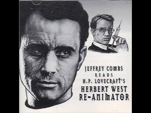 Jeffrey Combs Reads H. P. Lovecraft's Herbert West - Re-Animator- The One Nerd Showcase