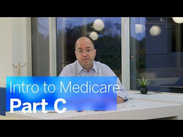 Introduction to Medicare: Part C