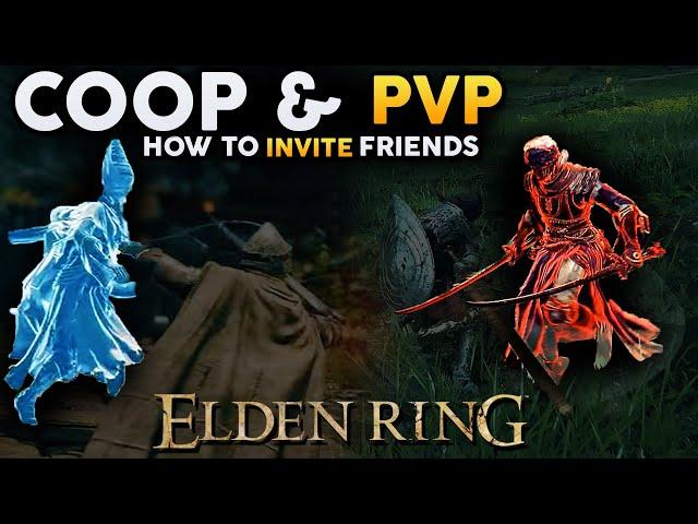 Elden Ring - How To Invite Friends! Co-op And PvP Explained!