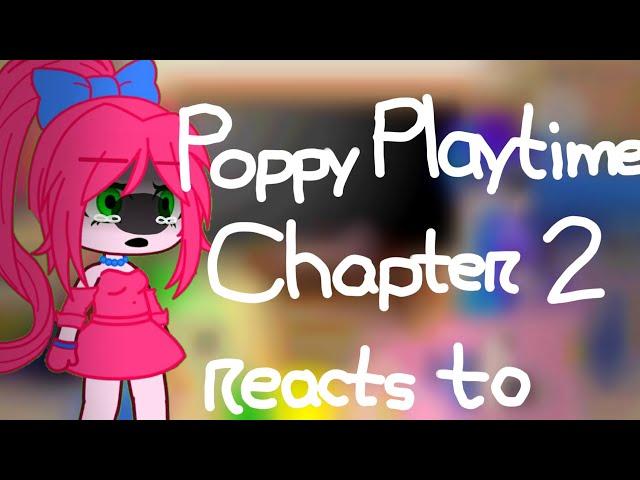 Poppy Playtime chapter 2 reacts to... || My Au || Gacha Club