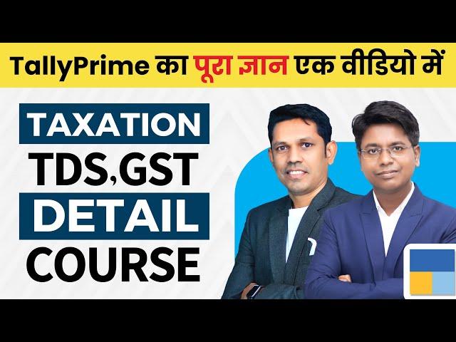 Master Tally Prime: Tally TDS & GST Full Guide: From Basics to Advanced