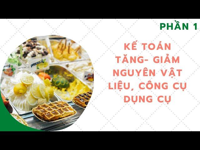 Kế toán nguyên vật liệu- công cụ dụng cụ (DN áp dụng phương pháp kê khai thường xuyên)- Phần 1