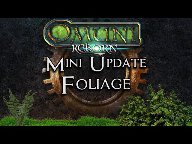 MMO Indie Game Dev | Interactive Foliage | Omuni Reborn Mini Update