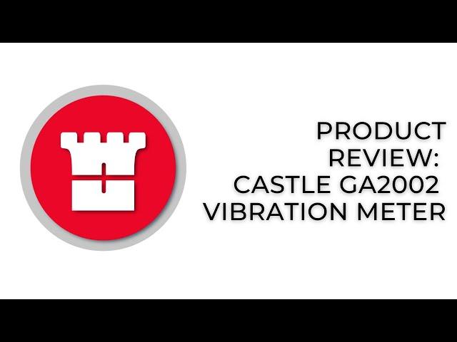 Product Review: Castle GA2002 Vibration Meter