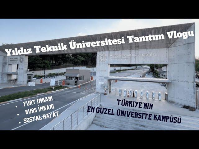 Yıldız Teknik Üniversitesi Tanıtım Vlogu - Davutpaşa & Yıldız Kampüs Turu