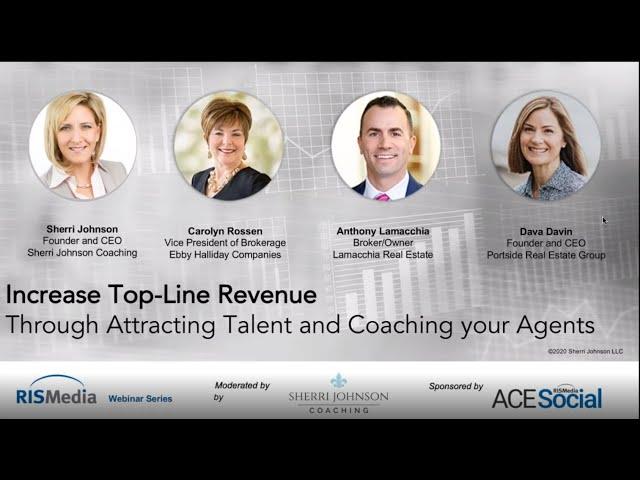 Brokers: Increase Top-Line Revenue Through Attracting Talent and Coaching Your Agents!