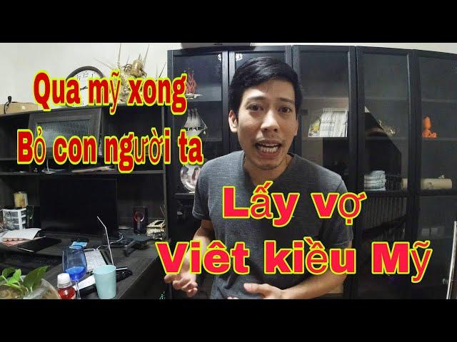 Lấy Vợ “việt Kiều” mấy anh Chàng qua Mỹ xong  ️dong ️mất tiêu