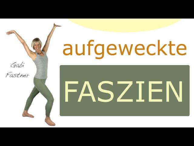  16 min. für aufgeweckte Faszien | ohne Geräte, im Stehen