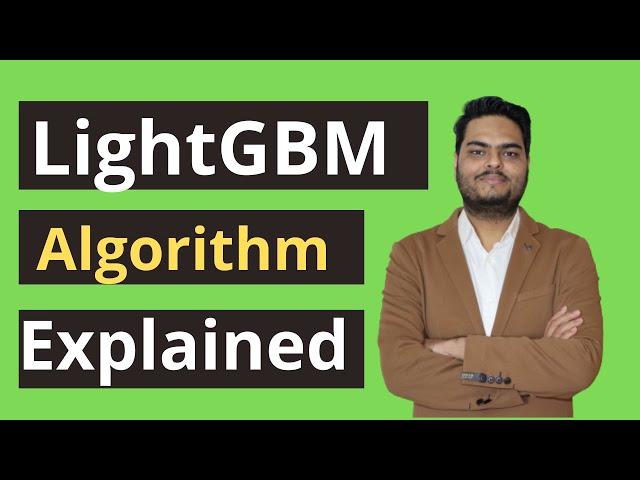 LightGBM algorithm explained | Lightgbm vs xgboost | lightGBM regression| LightGBM model