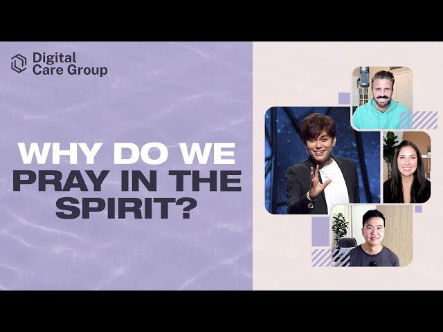 Why Do We Pray In The Spirit? | GRC Online Digital Care Group #22 (Joseph Prince)