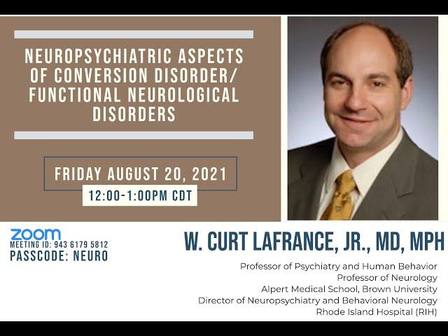 Neuropsychiatric aspects of Conversion Disorder / Functional Neurological Disorders