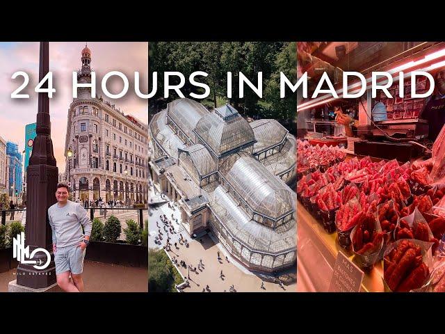 Madrid, Spain | "Must Do" Things In 24 Hours Or Less