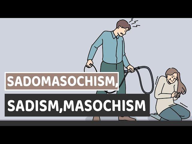 Sadism, Masochism And Sadomasochism