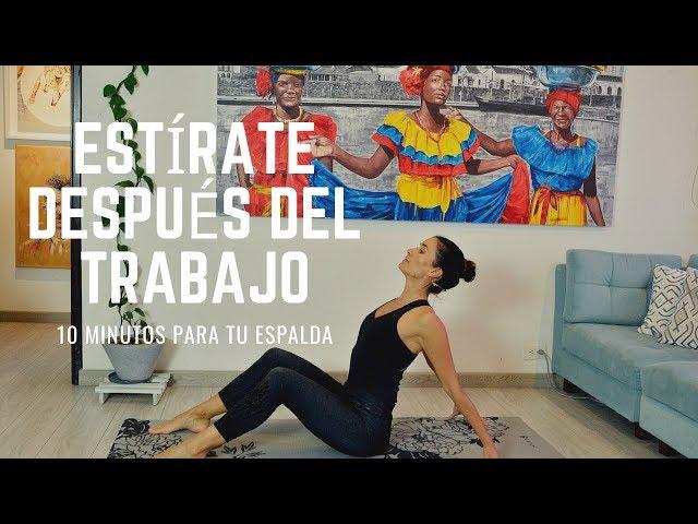 Estírate después del trabajo⎪10 minutos para tu espalda⎪