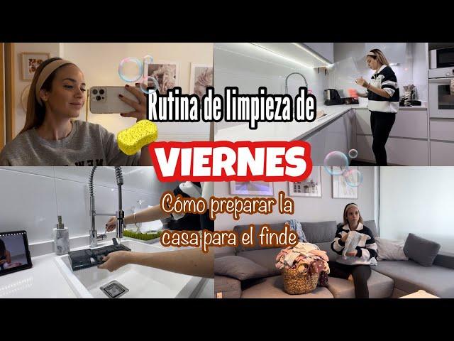 RUTINA de LIMPIEZA de VIERNESLIMPIA CONMIGO PREPARA la CASA para el FIN DE SEMANA