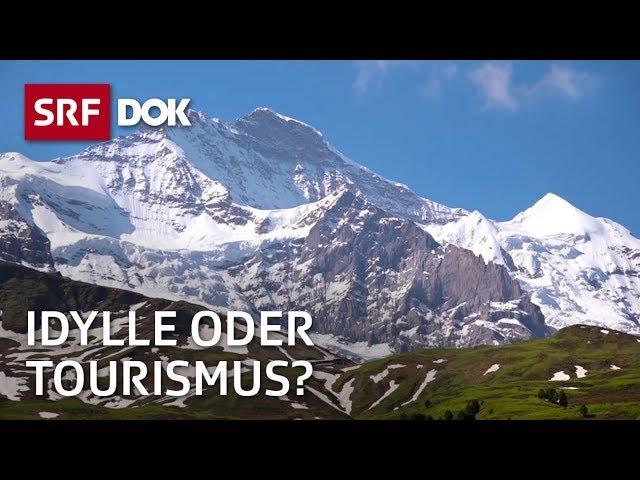 Das Jungfraujoch – Top of Europe | Spannungsfeld zwischen Tourismus und Idylle | Doku | SRF Dok