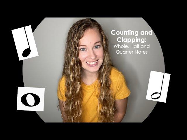 How to Count and Clap Whole, Half and Quarter Notes