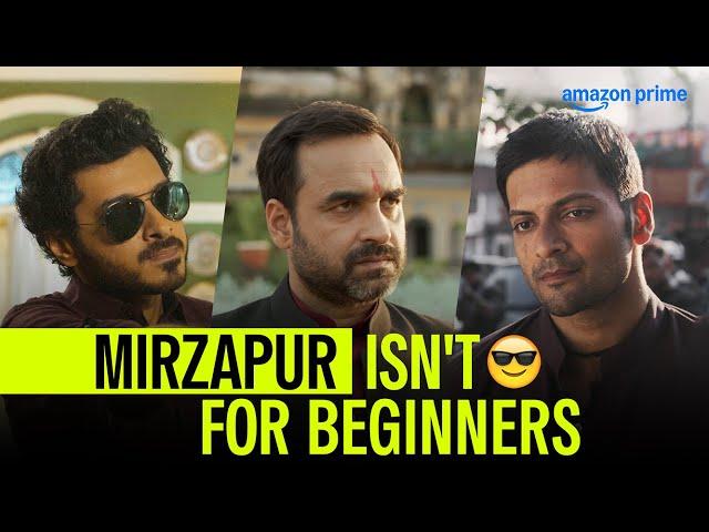 Mirzapur IS NOT for the Beginners  | Pankaj Tripathi, Divyenndu, Ali Fazal | Prime Video India