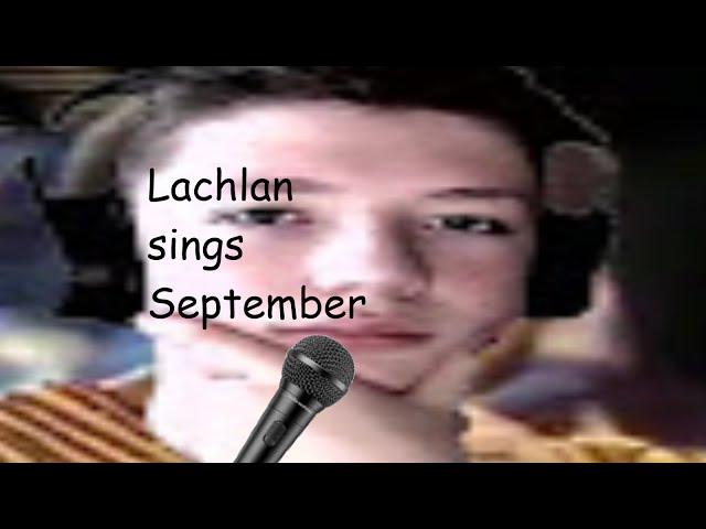 Lachlan Kitching sings September (parody)