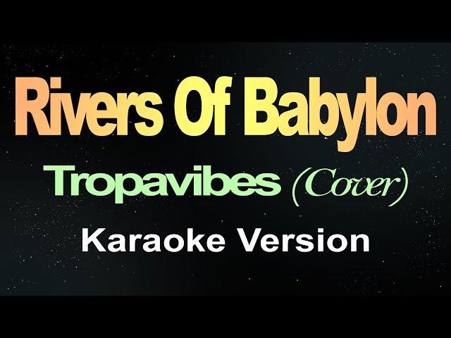 Rivers of Babylon - Reggae Version (Karaoke) Tropavibes